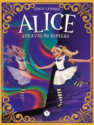 cover image of Através do espelho e o que Alice encontrou por lá
